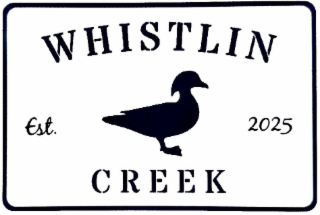 whistlin creek est. 2025