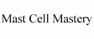 mast cell mastery