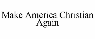 make america christian again