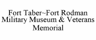 fort taber~fort rodman military museum & veterans memorial