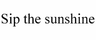 sip the sunshine