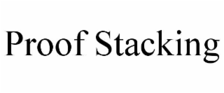 proof stacking