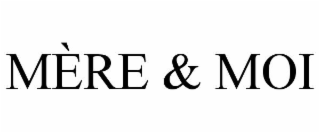 mÈre & moi