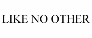 like no other