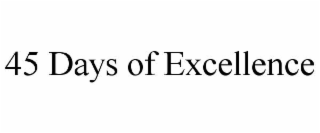 45 days of excellence