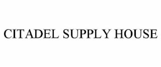 citadel supply house