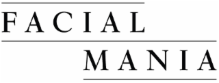 facial mania