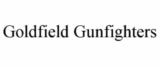 goldfield gunfighters