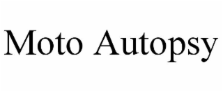 moto autopsy