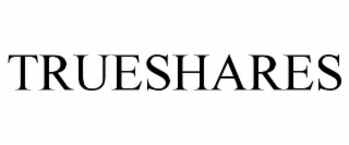 trueshares