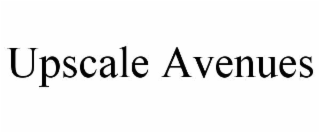 upscale avenues