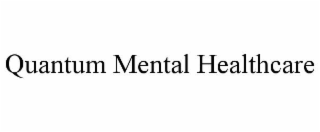 quantum mental healthcare
