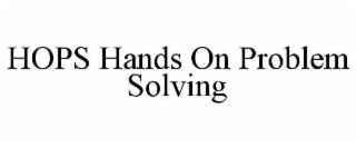 hops hands on problem solving