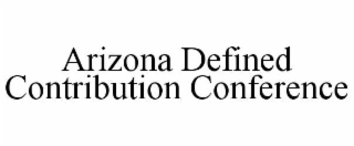 arizona defined contribution conference