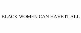 black women can have it all