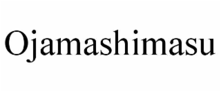 ojamashimasu