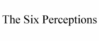the six perceptions