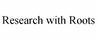 research with roots