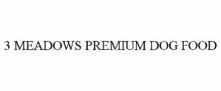 3 meadows premium dog food
