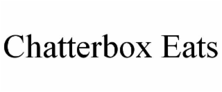 chatterbox eats