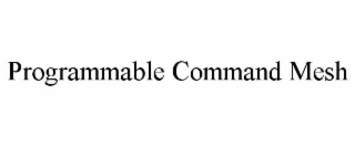 programmable command mesh
