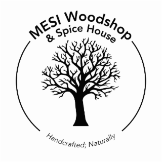 mesi woodshop & spice house handcrafted; naturally