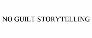 no guilt storytelling