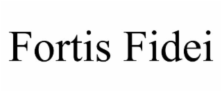 fortis fidei