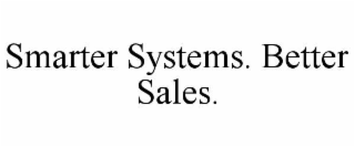 smarter systems. better sales.