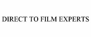 direct to film experts