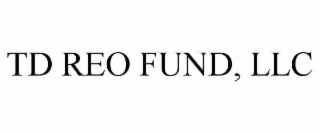 td reo fund, llc