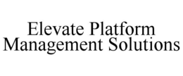 elevate platform management solutions