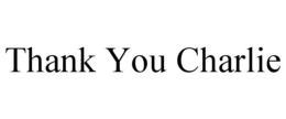 thank you charlie