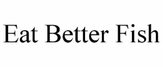 eat better fish