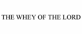 the whey of the lord