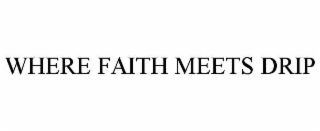 where faith meets drip