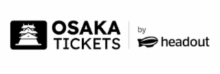 osaka tickets by headout