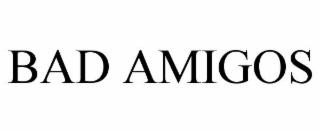 bad amigos