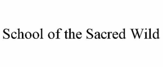 school of the sacred wild