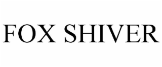 fox shiver