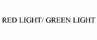 red light/ green light