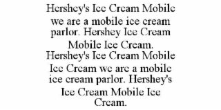 hershey's ice cream mobile we are a mobile ice cream parlor. hershey ice cream mobile ice cream. hershey's ice cream mobile ice cream we are a mobile ice cream parlor. hershey's ice cream mobile ice cream.