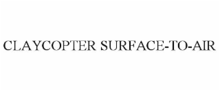claycopter surface-to-air