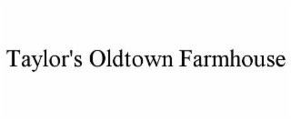 taylor's oldtown farmhouse