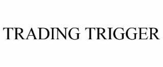 trading trigger