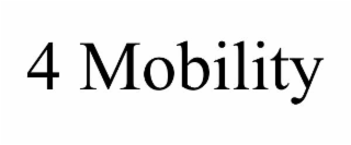 4 mobility