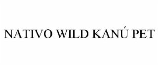 nativo wild kanÚ pet