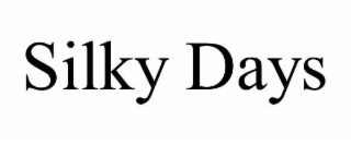 silky days