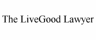 the livegood lawyer