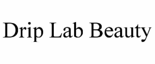 drip lab beauty